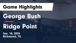 George Bush  vs Ridge Point  Game Highlights - Jan. 10, 2024