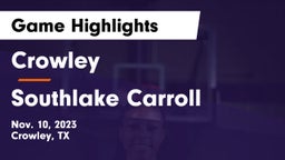 Crowley  vs Southlake Carroll Game Highlights - Nov. 10, 2023