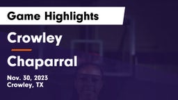 Crowley  vs Chaparral  Game Highlights - Nov. 30, 2023