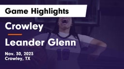 Crowley  vs Leander Glenn Game Highlights - Nov. 30, 2023