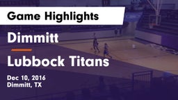 Dimmitt  vs Lubbock Titans Game Highlights - Dec 10, 2016