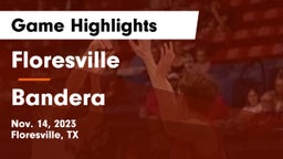 Floresville  vs Bandera  Game Highlights - Nov. 14, 2023