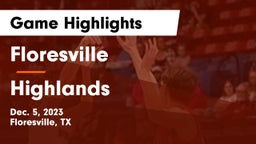 Floresville  vs Highlands  Game Highlights - Dec. 5, 2023