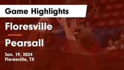Floresville  vs Pearsall  Game Highlights - Jan. 19, 2024