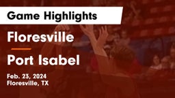 Floresville  vs Port Isabel  Game Highlights - Feb. 23, 2024