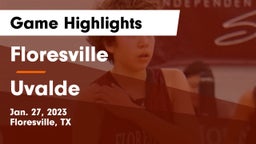 Floresville  vs Uvalde  Game Highlights - Jan. 27, 2023