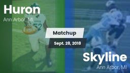 Matchup: Huron  vs. Skyline  2018