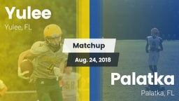 Matchup: Yulee  vs. Palatka  2018