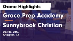 Grace Prep Academy vs Sunnybrook Christian Game Highlights - Dec 09, 2016