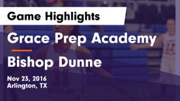 Grace Prep Academy vs Bishop Dunne Game Highlights - Nov 23, 2016