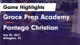Grace Prep Academy vs Pantego Christian  Game Highlights - Jan 25, 2017