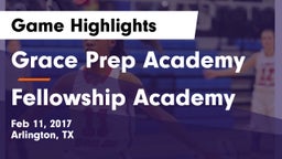 Grace Prep Academy vs Fellowship Academy Game Highlights - Feb 11, 2017