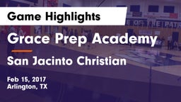 Grace Prep Academy vs San Jacinto Christian Game Highlights - Feb 15, 2017