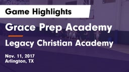Grace Prep Academy vs Legacy Christian Academy  Game Highlights - Nov. 11, 2017