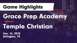 Grace Prep Academy vs Temple Christian  Game Highlights - Jan. 16, 2018