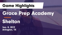 Grace Prep Academy vs Shelton  Game Highlights - Jan. 8, 2019