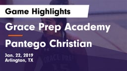 Grace Prep Academy vs Pantego Christian  Game Highlights - Jan. 22, 2019