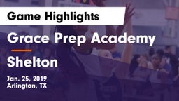 Grace Prep Academy vs Shelton  Game Highlights - Jan. 25, 2019