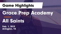 Grace Prep Academy vs All Saints  Game Highlights - Feb. 1, 2019