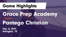 Grace Prep Academy vs Pantego Christian  Game Highlights - Feb. 8, 2019