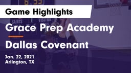 Grace Prep Academy vs Dallas Covenant Game Highlights - Jan. 22, 2021