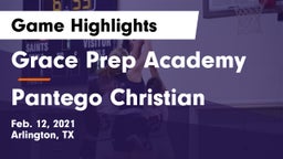 Grace Prep Academy vs Pantego Christian  Game Highlights - Feb. 12, 2021