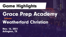 Grace Prep Academy vs Weatherford Christian  Game Highlights - Nov. 16, 2021