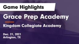 Grace Prep Academy vs Kingdom Collegiate Academy Game Highlights - Dec. 21, 2021