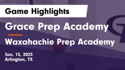 Grace Prep Academy vs Waxahachie Prep Academy Game Highlights - Jan. 13, 2023
