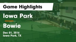 Iowa Park  vs Bowie  Game Highlights - Dec 01, 2016