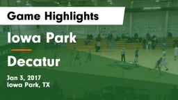 Iowa Park  vs Decatur  Game Highlights - Jan 3, 2017
