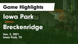 Iowa Park  vs Breckenridge  Game Highlights - Jan. 2, 2021
