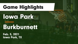 Iowa Park  vs Burkburnett  Game Highlights - Feb. 5, 2021