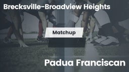 Matchup: Brecksville-Broadvie vs. Padua Franciscan  2016