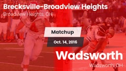 Matchup: Brecksville-Broadvie vs. Wadsworth  2016
