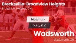 Matchup: Brecksville-Broadvie vs. Wadsworth  2020