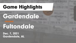 Gardendale  vs Fultondale  Game Highlights - Dec. 7, 2021
