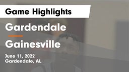 Gardendale  vs Gainesville  Game Highlights - June 11, 2022