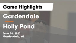 Gardendale  vs Holly Pond  Game Highlights - June 24, 2022