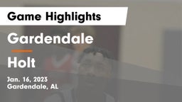Gardendale  vs Holt  Game Highlights - Jan. 16, 2023