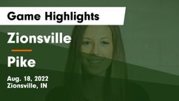 Zionsville  vs Pike  Game Highlights - Aug. 18, 2022