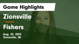 Zionsville  vs Fishers  Game Highlights - Aug. 25, 2022