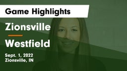 Zionsville  vs Westfield  Game Highlights - Sept. 1, 2022