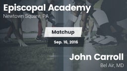 Matchup: Episcopal Academy vs. John Carroll  2016