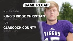 Recap: King's Ridge Christian  vs. Glascock County  2016