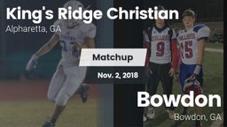 Matchup: King's Ridge vs. Bowdon  2018