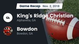 Recap: King's Ridge Christian  vs. Bowdon  2018