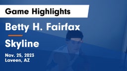 Betty H. Fairfax vs Skyline  Game Highlights - Nov. 25, 2023