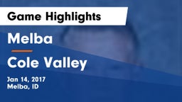 Melba  vs Cole Valley  Game Highlights - Jan 14, 2017