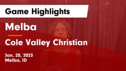 Melba  vs Cole Valley Christian  Game Highlights - Jan. 20, 2023